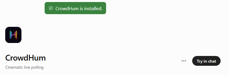 A CrowdHum is installed confirmation banner in ChatGPT, with the button now reading Try in chat