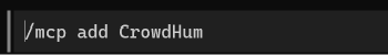 The Copilot CLI prompt showing the typed command: slash mcp add CrowdHum
